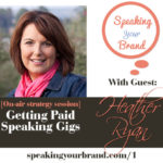 Heather Ryan on the Speaking Your Brand Podcast