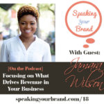 Jamara Wilson on the Speaking Your Brand podcast