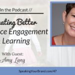 Amy Lang on the Speaking Your Brand podcast