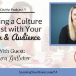 Building a Culture of Trust with Your Team and Audience with Dr. Laura Gallaher: Podcast Ep. 054