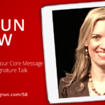 Interview with The Sigrun Show 58: How to Create Your Core Message and Deliver a Signature Talk with Carol Cox