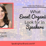 What Event Organizers Look for in Speakers with Erin Smith: Podcast Ep. 069