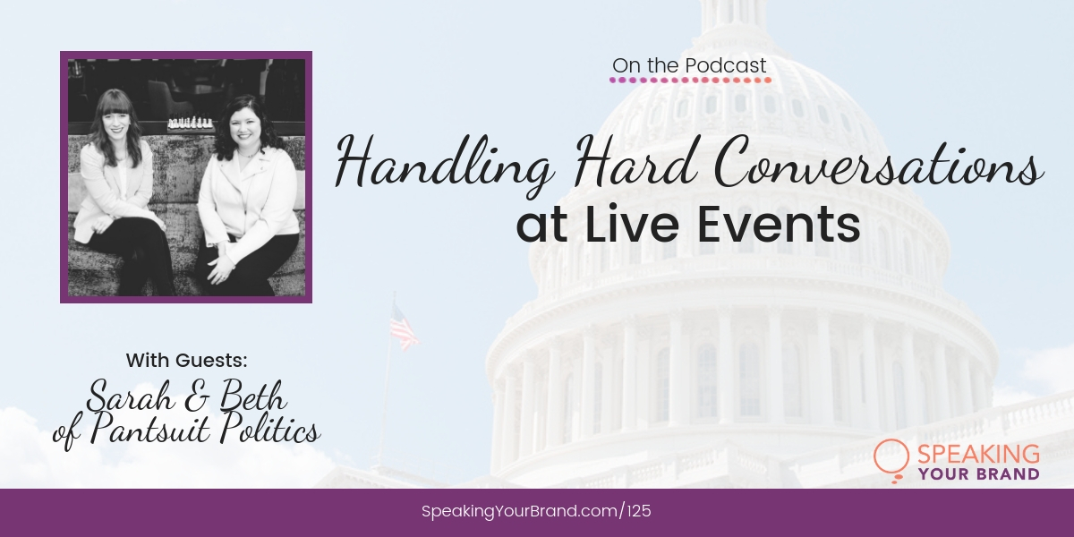 Handling Hard Conversations At Live Events With Pantsuit Politics Speaking Your Brand