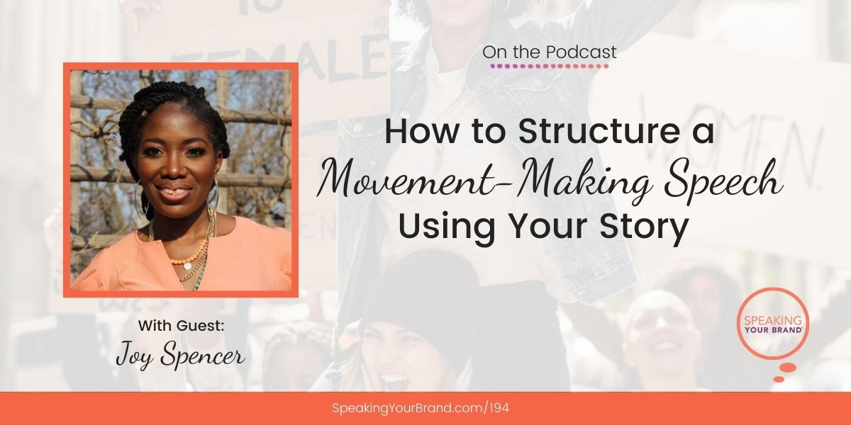 How to Structure a Movement-Making Speech Using Your Story with Joy ...