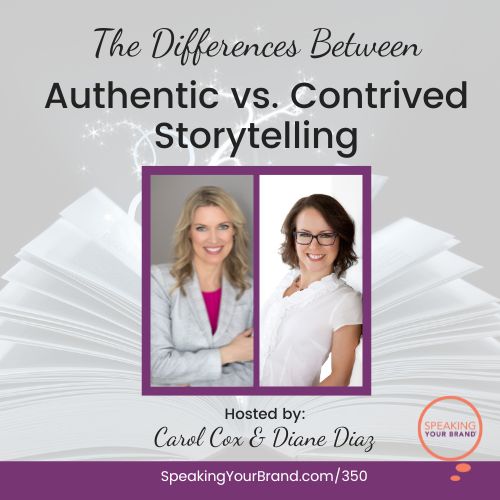 The Differences Between Authentic vs. Contrived Storytelling