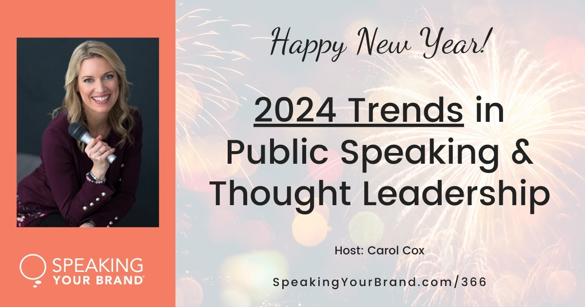 Trends In Public Speaking And Thought Leadership For 2024 With Carol   SYB 366 Trends For 2024 LinkedIn 1200x630 1 