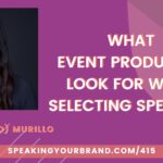 What Event Producers Look for When Selecting Speakers with Johanna (Jo) Murillo: Podcast Ep. 415