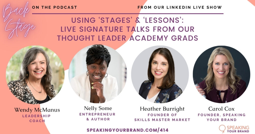 Using ‘Stages’ and ‘Lessons’: Live Signature Talks from Our Thought Leader Academy Grads: Podcast Ep. 414