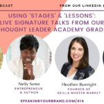 Using ‘Stages’ and ‘Lessons’: Live Signature Talks from Our Thought Leader Academy Grads: Podcast Ep. 414