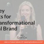 The 3 Key Elements for Your Transformational Personal Brand with Carol Cox: Podcast Ep. 417